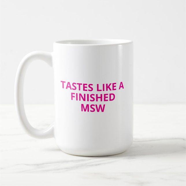 MSW Graduation cute Gift, Masters of Social Work Coffee Mug (Left)