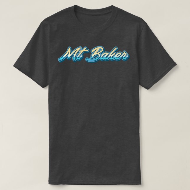 Mt Baker Typography 1 T-Shirt (Design Front)