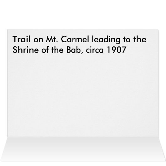 Mt. Carmel, trail near Shrine of the Bab, ca. 1907 (Inside Horizontal (Top))