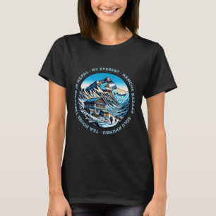 Mt Everest Namche Bazaar Tea House Trekking Nepal  T-Shirt