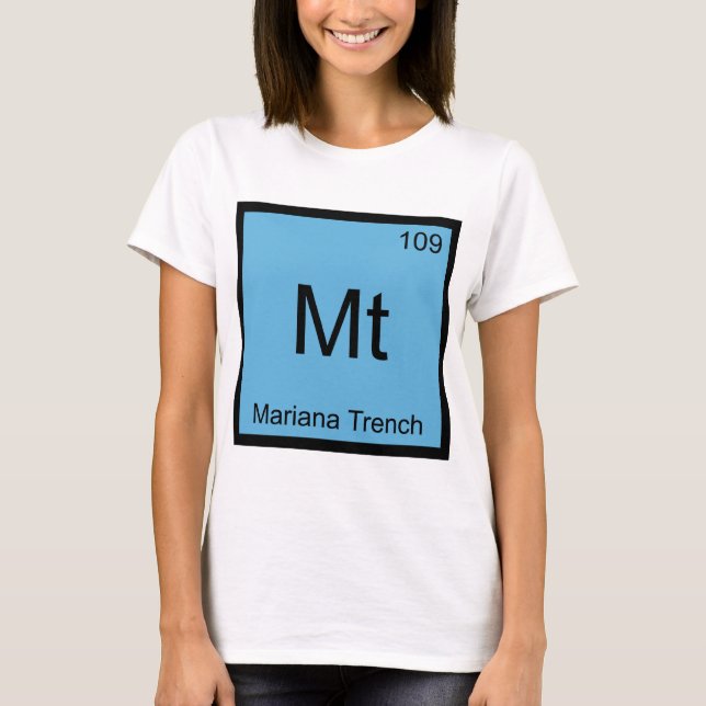 Mt - Mariana Trench Chemistry Element Symbol Tee (Front)