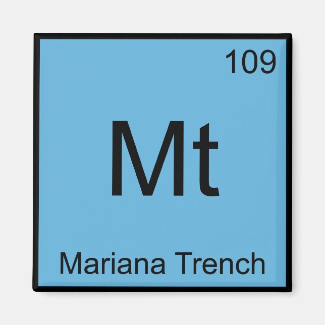 Mt - Mariana Trench Chemistry Element Symbol Tee Magnet (Front)