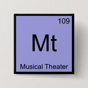 Mt - Musical Theater Chemistry Element Symbol Tee Button