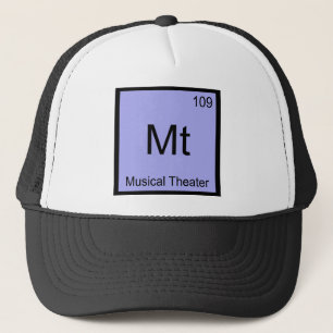 Mt - Musical Theater Chemistry Element Symbol Tee Trucker Hat