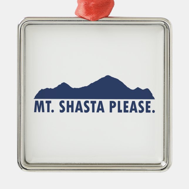 Mt. Shasta California Please Metal Ornament (Front)