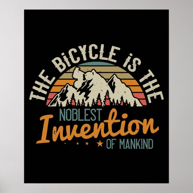 MTB - Bicycle Is The Noblest Invention Poster (Front)