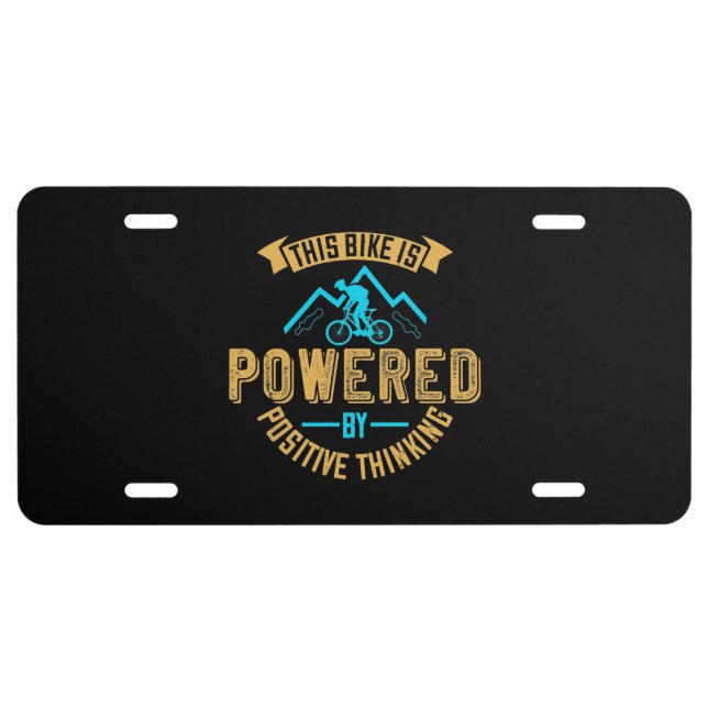 MTB Bike Is Powered By Positive Thinking License Plate (Front)