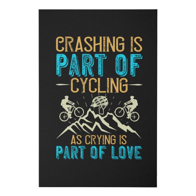MTB - Crashing Is Part Of Cycling Faux Canvas Print (Front)