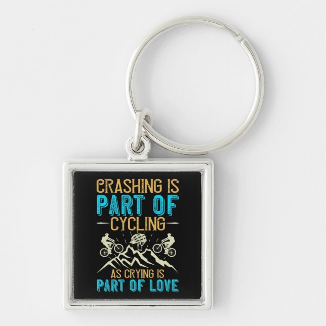 MTB - Crashing Is Part Of Cycling Keychain (Front)