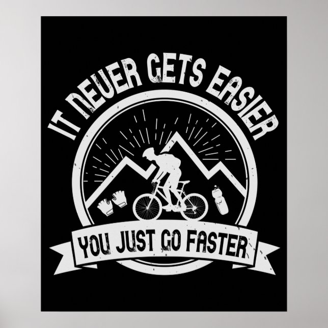 MTB - It Never Gets Easier You Go Faster Poster (Front)