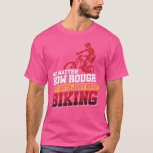 Mtb Mountain Bike Cycling Bmx Biking T-Shirt