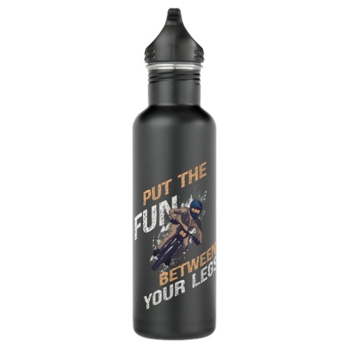 MTB quote Put the fun between your legs Stainless Steel Water Bottle