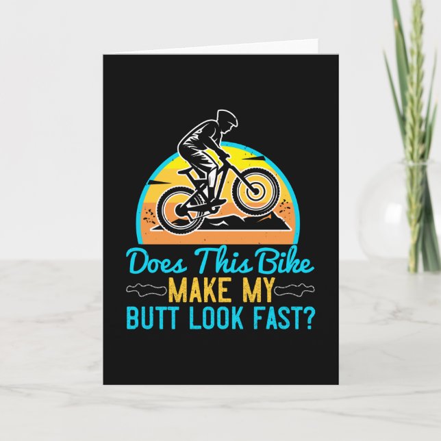 MTB - This Bike Make My Butt Look Fast? Card (Front)