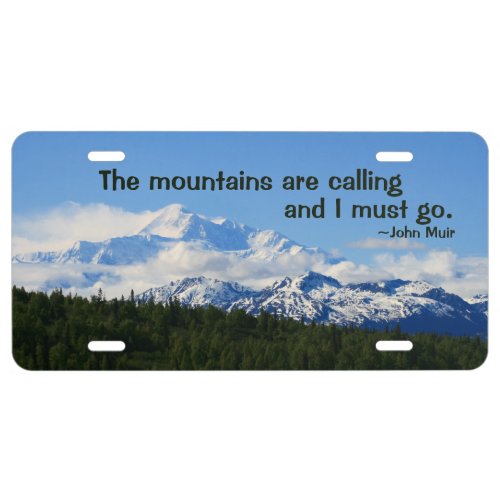 Mtns are callingDenali_J Muir Aluminum License Plate