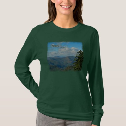 Mtns are calling  Smoky Mtns J Muir T_Shirt