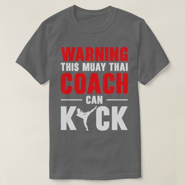 Muay Thai Coach Kickboxing Instructor Martial Arts T-Shirt (Design Front)