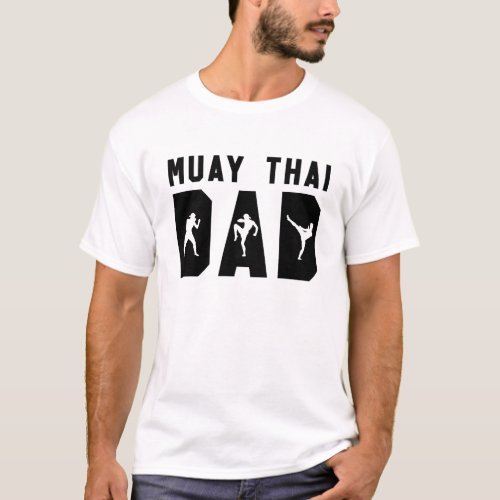 Muay Thai Dad Funny MMA Father T_Shirt