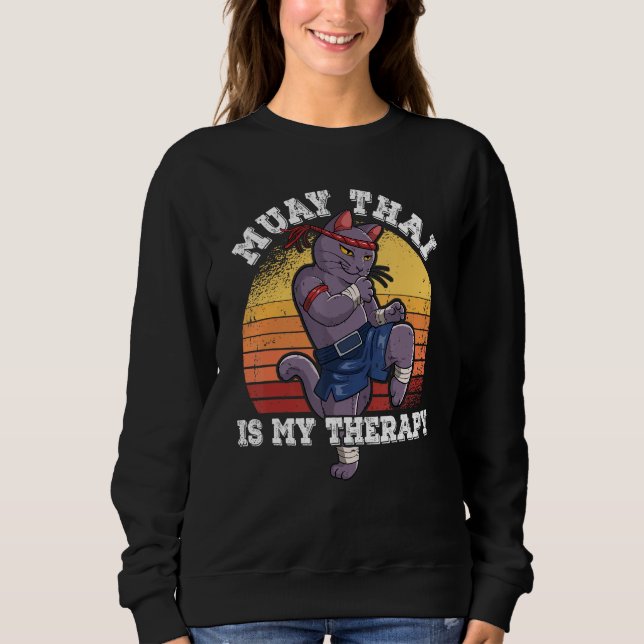 Muay Thai Is My Therapy Sweatshirt (Front)