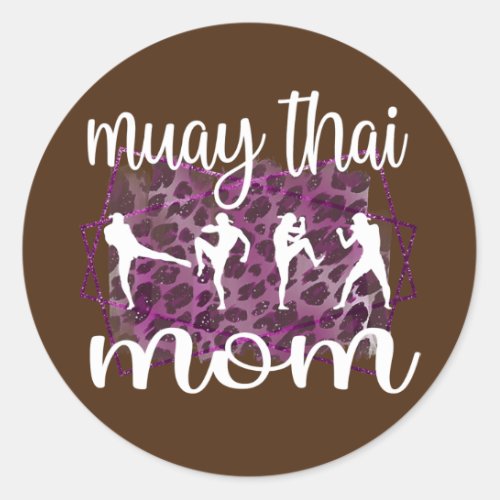 Muay Thai Mama Of A Muay Thai Fighter Muay Thai Classic Round Sticker