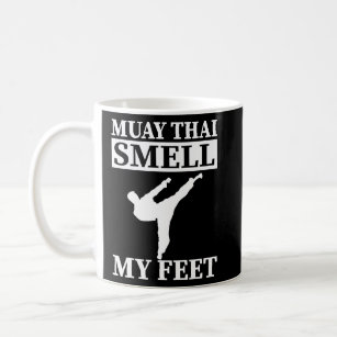 Muay Thai Smell My Feet I Thai Boxing I Muay Thai  Coffee Mug