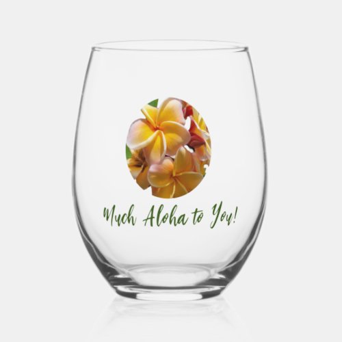 Much Aloha To You Stemless Wine Glass