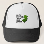 Much better than old Jersey Trucker Hat