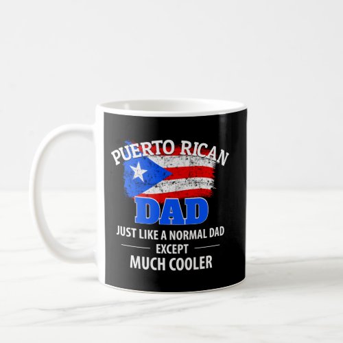 Much Cooler Puerto Rican Dad Puerto Rico Flag Coffee Mug