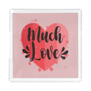 Much Love, Big Heart Acrylic Tray