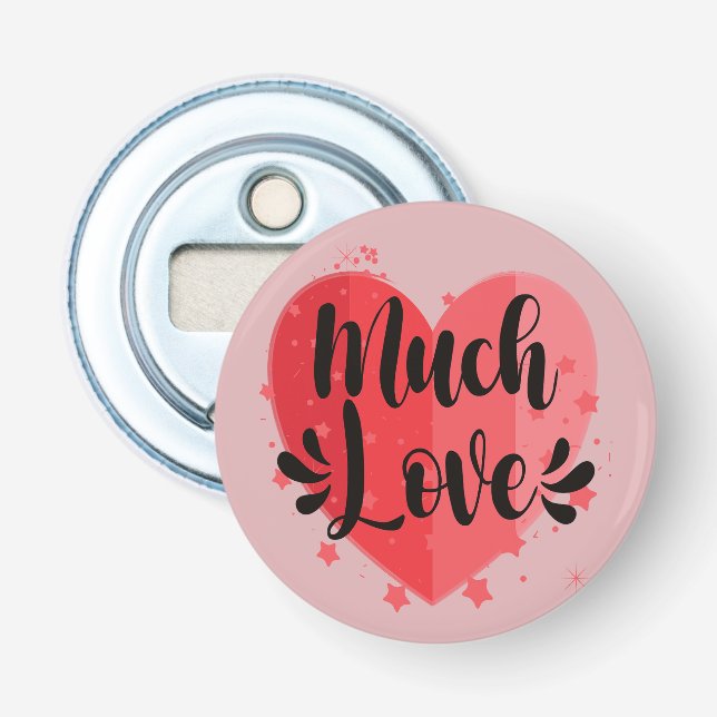 Much Love, Big Heart Bottle Opener (Front)