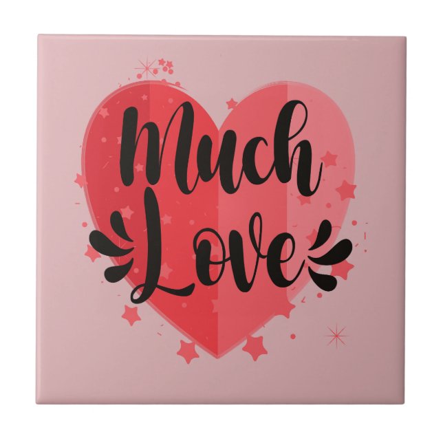 Much Love, Big Heart Ceramic Tile (Front)