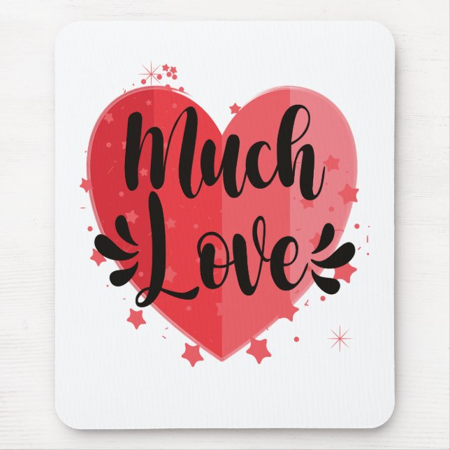 Much Love, Big Heart Mouse Pad (Front)