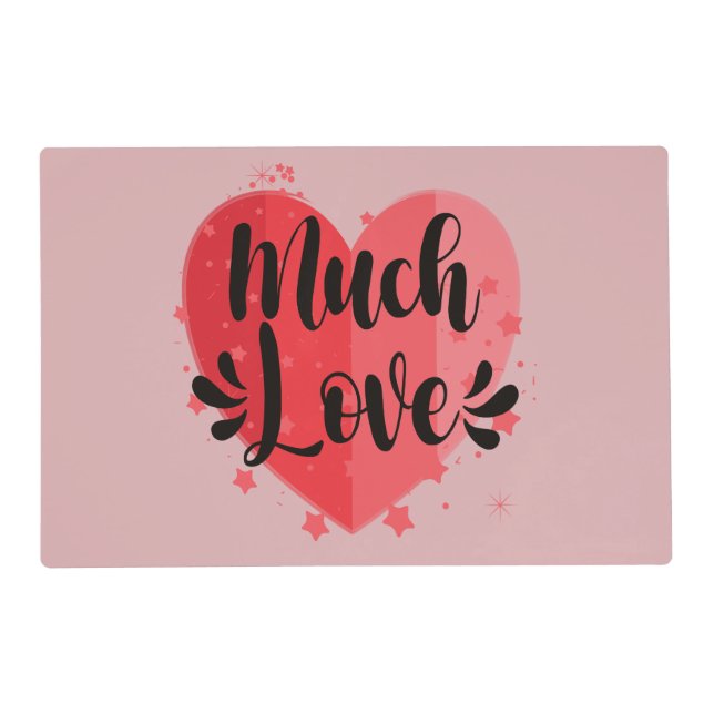 Much Love, Big Heart Placemat (Front)