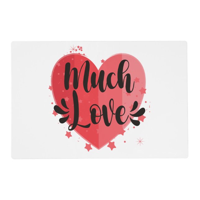 Much Love, Big Heart Placemat (Front)