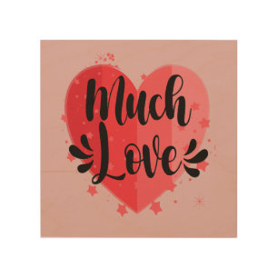 Much Love, Big Heart Wood Wall Art