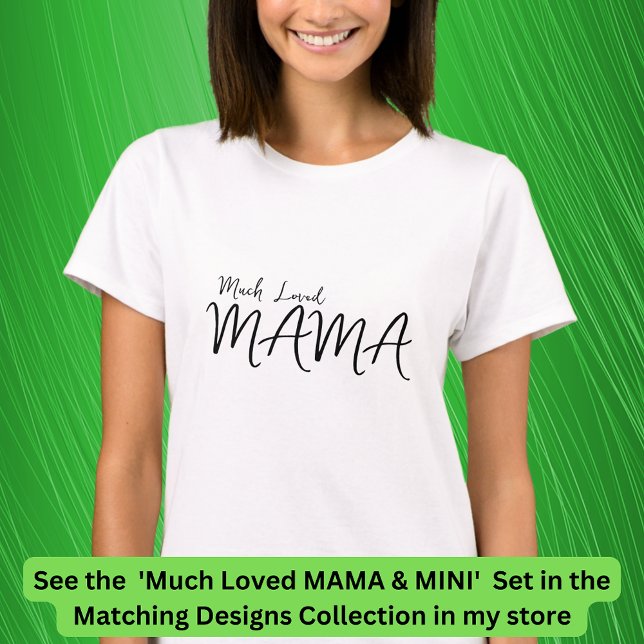 Much Loved MAMA Matching Mom Baby Child Edit Text  T-Shirt (Creator Uploaded)