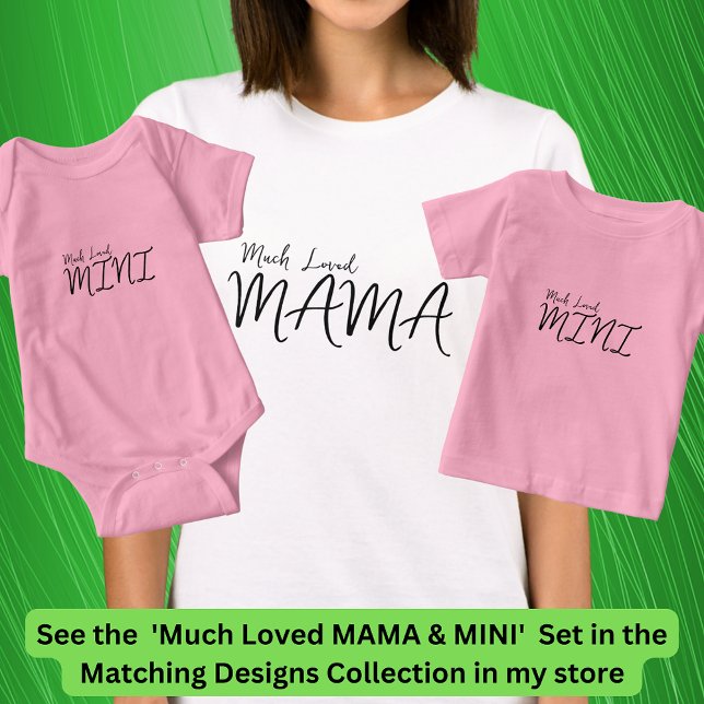 Much Loved MAMA Matching Mom Baby Child, Edit Text T-Shirt (Creator Uploaded)