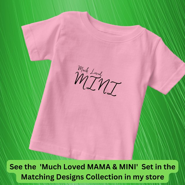 Much Loved MINI Matching Mom Baby Child, Edit Text Baby T-Shirt (Creator Uploaded)