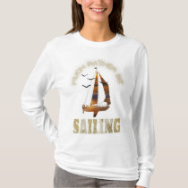 Much rather be sailing printed T-shirt