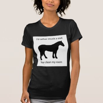 Muck A Stall T-shirt by yackerscreations at Zazzle