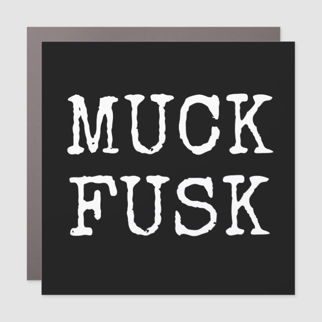 Muck Fusk, Anti Elon Car Magnet (Front)