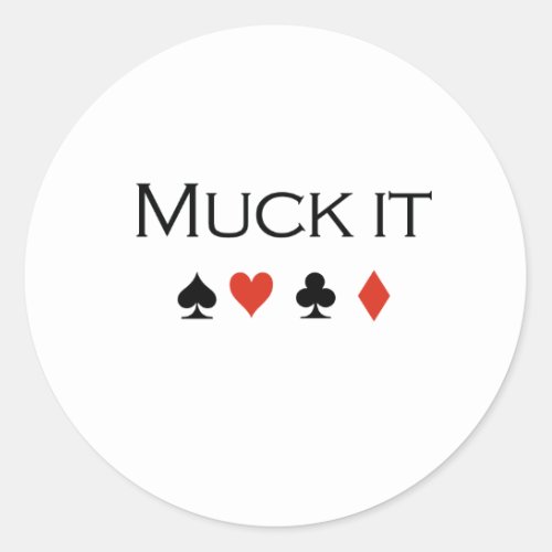 Muck it T_shirt Classic Round Sticker