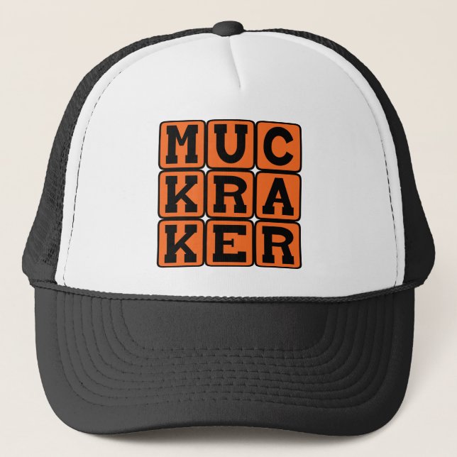 Muckraker, Reform-Minded Journalist Trucker Hat (Front)