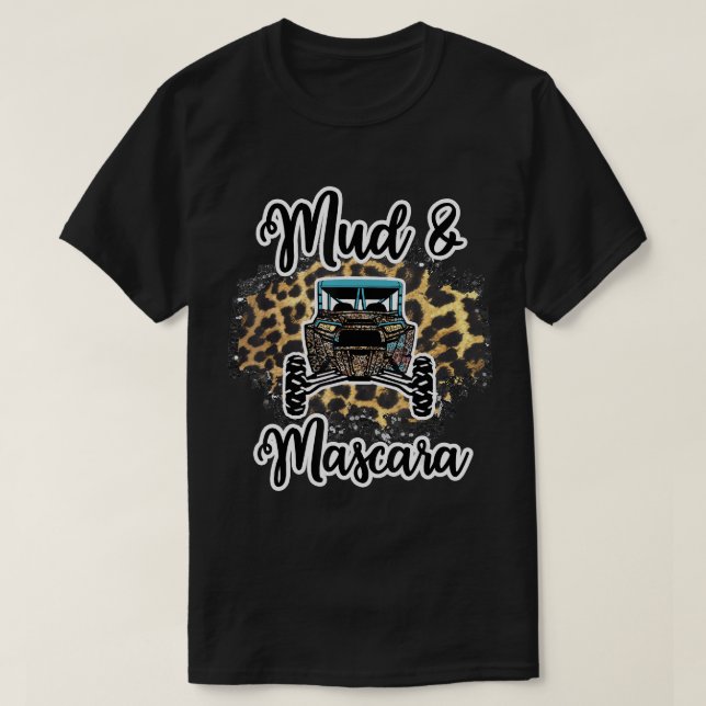 Mud and Mascara Leopard ATV Rider UTV Off-roading  T-Shirt (Design Front)