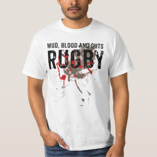 Mud, blood and guts Rugby T-Shirt