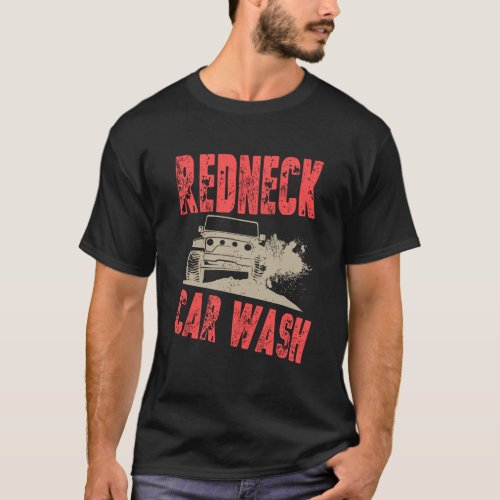 Mud Bogging Mudding Redneck Car Wash T_Shirt