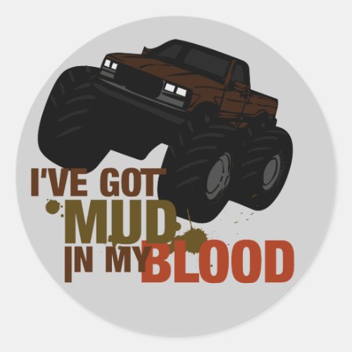 Mud in my Blood Classic Round Sticker