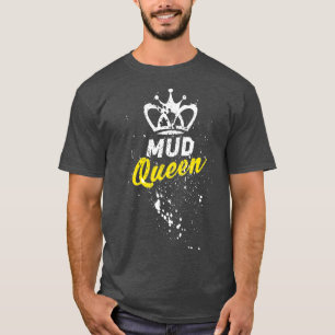 Mud Queen Funny Accessories for Men Women ATV T-Shirt