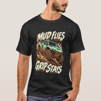 Mud Racer Mud Flies Grip Stays T-Shirt
