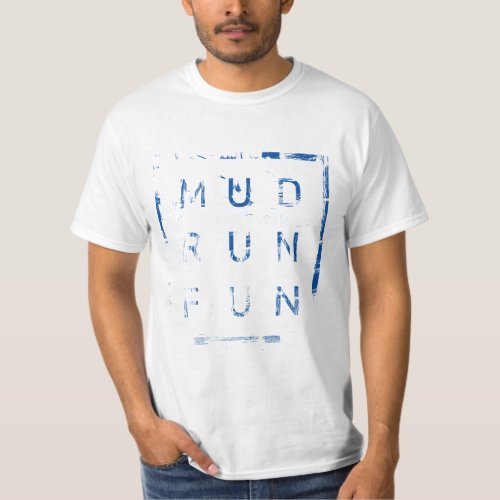 Mud Run Fun Tough Mudder BLUE Trail Running T_Shirt