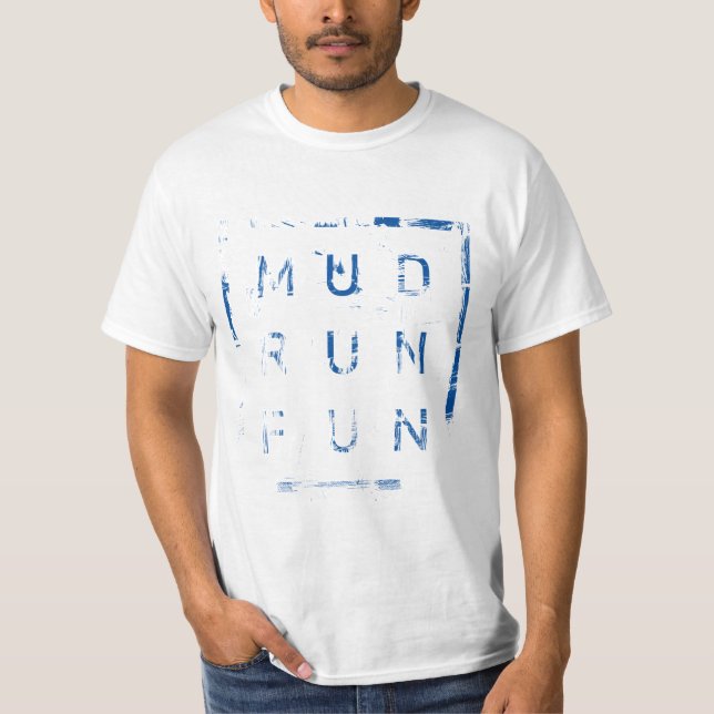 Mud Run Fun Tough Mudder BLUE Trail Running T-Shirt (Front)